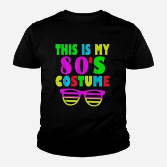 This Is My 80s Costume 70s 80s Party Youth T-shirt - Thegiftio UK