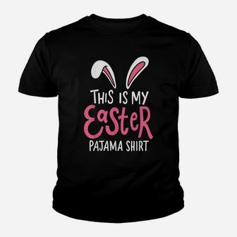 This Is My Easter Pajama Outfit Cute Bunny Lover Gift Ideas Youth T-shirt | Crazezy