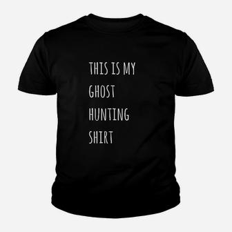 This Is My Ghost Hunting Youth T-shirt | Crazezy