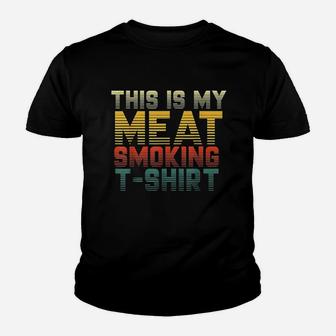This Is My Meat Smoking Retro Vintage Bbq Smoker Youth T-shirt | Crazezy