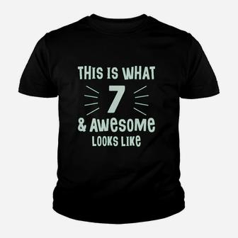 This Is What 7 And Awesome Looks Like 7 Year Old Birthday Youth T-shirt | Crazezy DE