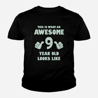 This Is What An Awesome 9 Year Old Looks Like Youth T-shirt | Crazezy AU