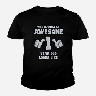 This Is What An Awesome One Year Old Looks Like Youth T-shirt | Crazezy AU
