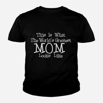 This Is What The Worlds Greatest Mom Looks Like Youth T-shirt | Crazezy DE