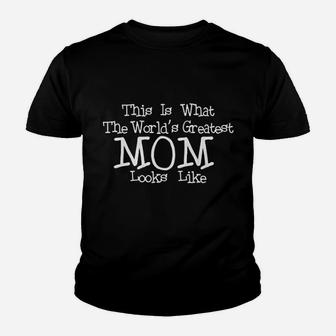 This Is What The Worls's Greatest Mom Looks Like Youth T-shirt | Crazezy