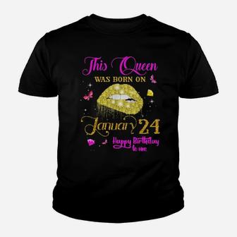 This Queen Was Born On January 24 Happy Birthday To Me Youth T-shirt - Monsterry CA