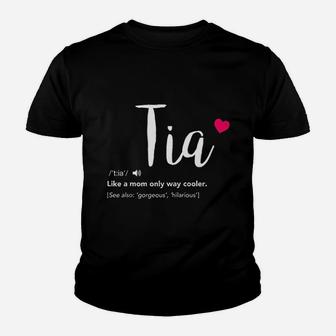 Tia Like A Mom Only Cooler Youth T-shirt | Crazezy AU