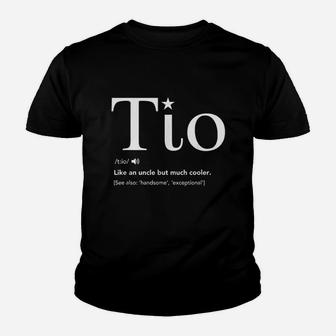 Tio Definition Funny Fathers Day Gift For Spanish Uncle Youth T-shirt | Crazezy