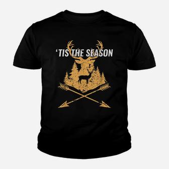 Tis The Season I Hunter I Funny Deer Bow Hunting Youth T-shirt | Crazezy CA