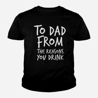 To Dad From The Reasons Youth T-shirt | Crazezy
