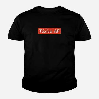 Toxica Af Latina Latino Spanish Funny Saying Youth T-shirt | Crazezy UK