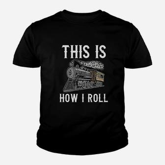 Train This Is How I Roll Youth T-shirt | Crazezy DE
