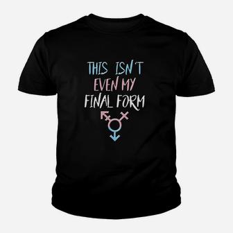 Trans Pride Final Form Saying Quote Lgbt Gift Idea Youth T-shirt | Crazezy