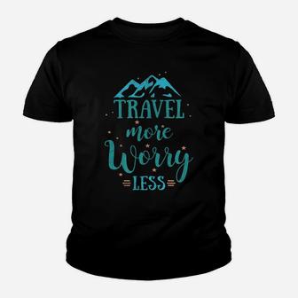 Travel More Worry Less With Mountains And Stars Youth T-shirt | Crazezy AU