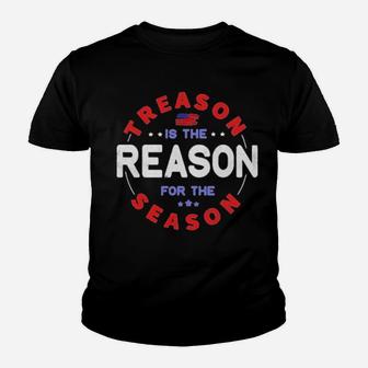 Treason Is The Reason For The Season 4Th Of July Youth T-shirt - Monsterry UK