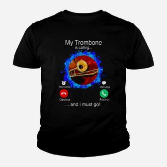 Trombonist My Trombone Is Calling And I Must Go Youth T-shirt - Monsterry UK