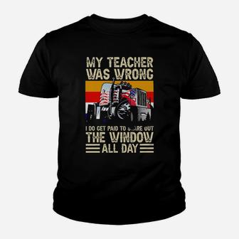 Truck Driver I Do Get Paid To Stare Out The Window All Day Vintage Youth T-shirt - Monsterry DE
