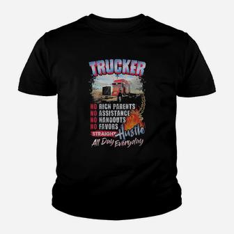 Trucker No Rich Parents No Assistance Straight Hustle All Day Everyday Youth T-shirt - Monsterry UK