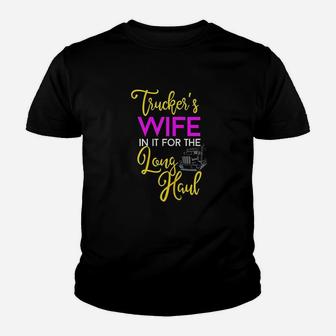 Trucker Wife Long Haul Gift Design For Truck Drivers Family Youth T-shirt | Crazezy CA