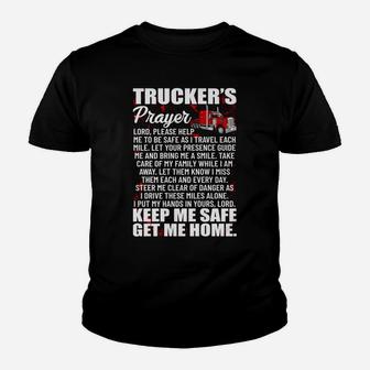 Truckers Prayer Keep Me Safe Get Me Home Hauler Truck Driver Youth T-shirt | Crazezy