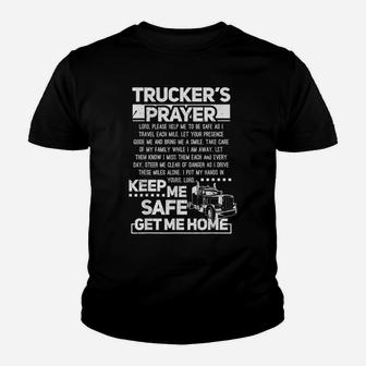 Trucker's Prayer Keep Me Safe Get Me Home Trucker Gift Youth T-shirt | Crazezy UK