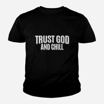 Trust God And Chill Have Faith Religious Christian Youth T-shirt | Crazezy