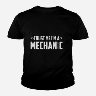 Trust Me Im A Mechanic Youth T-shirt | Crazezy