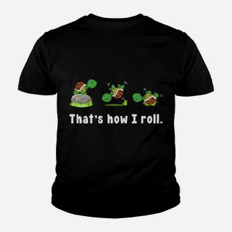 Turtle That's How I Roll Youth T-shirt - Monsterry UK