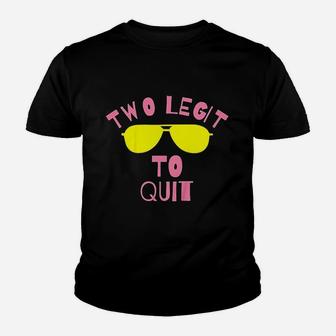 Two Legit To Quit Youth T-shirt | Crazezy