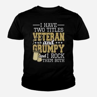 Two Titles Veteran And Grumpy - Patriotic Us Veteran Youth T-shirt | Crazezy