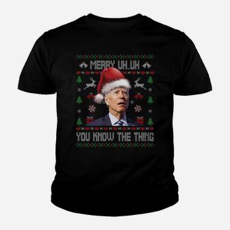 Ugly Christmas Shirt - Biden Merry Uh Uh You Know The Thing Sweatshirt Youth T-shirt | Crazezy CA