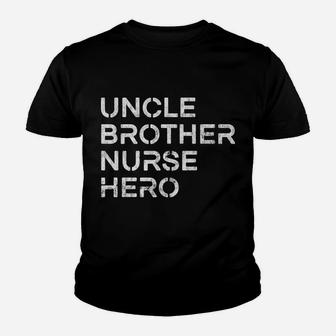 Uncle Brother Nurse Hero - Inspirational Uncle Youth T-shirt | Crazezy