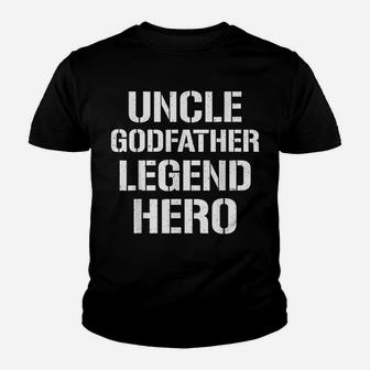 Uncle Godfather Legend Hero Funny Cool Uncle Gift Youth T-shirt | Crazezy CA