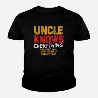 Uncle Knows Everything Funny Uncle Fathers Day Gifts Youth T-shirt | Crazezy CA