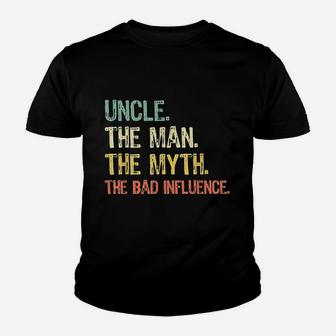 Uncle The Man The Myth Bad Influence Retro Youth T-shirt | Crazezy UK