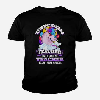 Unicorn Teacher - Like Regular Teacher But Magical T Shirt Youth T-shirt | Crazezy