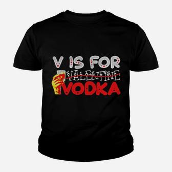 V Is For Valentine Vodka Youth T-shirt - Monsterry CA