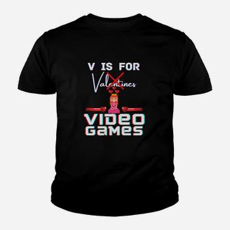 V Is For Video Games Valentines Day Gamer Her Him Love Youth T-shirt - Monsterry