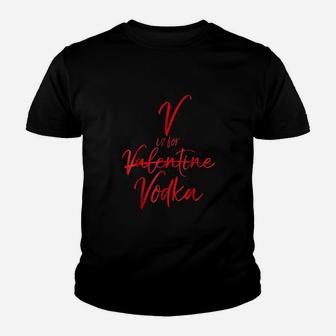 V Is For Vodka Youth T-shirt | Crazezy