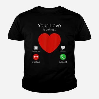 Valentines Day Your Love Is Calling Heart Youth T-shirt | Crazezy AU