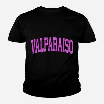 Valparaiso Indiana In Vintage Athletic Sports Pink Design Sweatshirt Youth T-shirt | Crazezy UK