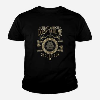 Viking That Which Does Not Kill Me Norse Nordic Youth T-shirt | Crazezy UK