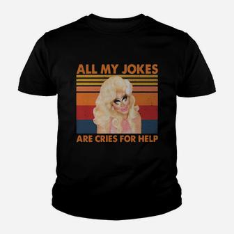 Vintage All My Jokes Are Cries For Help T Shirt Sweatshirt Youth T-shirt | Crazezy DE