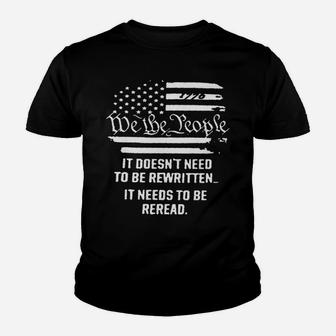Vintage American Flag It Needs To Be Reread We The People Sweatshirt Youth T-shirt | Crazezy AU