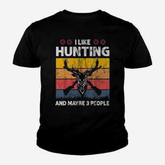 Vintage Hunter I Like Hunting And Maybe 3 People Youth T-shirt | Crazezy CA