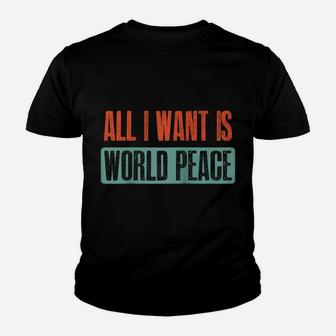 Vintage I Want Is World Peace Quote Raglan Baseball Tee Youth T-shirt | Crazezy AU