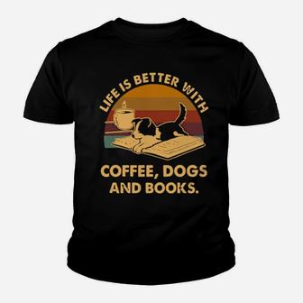 Vintage Life Is Better With Coffee Dogs And Books Youth T-shirt - Monsterry UK