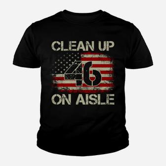Vintage Old American Flag Patriotic Clean Up On Aisle 46 Youth T-shirt | Crazezy DE