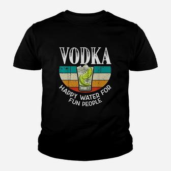 Vodka Happy Water For Fun People Youth T-shirt | Crazezy AU