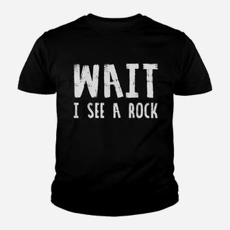 Wait I See A Rock Youth T-shirt | Crazezy